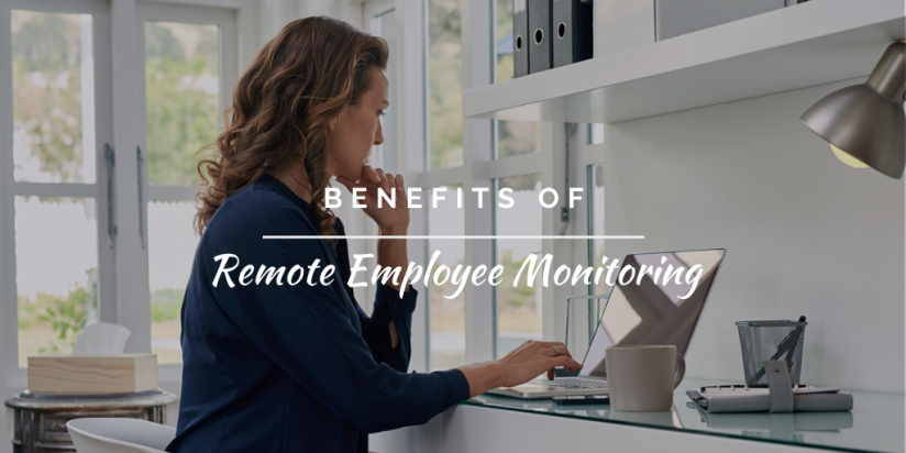 benefits-of-remote-employee-monitoring-2020-update